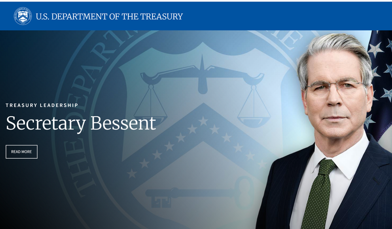 U.S. Department of the Treasury homepage Homepage of the U.S. Department of the Treasury website featuring Secretary Bessent. The banner shows the Treasury seal in the background with Secretary Bessent’s portrait on the right and a U.S. flag partially visible