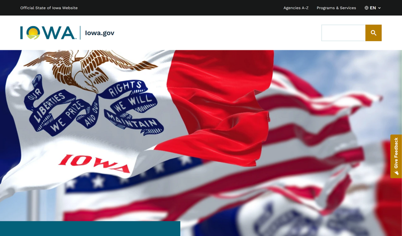 Homepage of Iowa.gov Homepage of Iowa.gov featuring the Iowa state flag with the motto ‘Our liberties we prize and our rights we will maintain,’ symbolizing the official State of Iowa government website